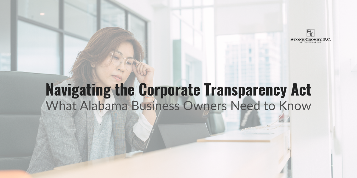 Navigating the Corporate Transparency Act: What Alabama Business Owners Need to Know